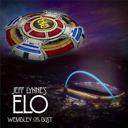 Wembley Or Bust Jeff Lynne's ELO, Electric Light Orchestra