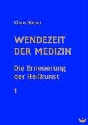 Wendezeit der Medizin Bielau Klaus