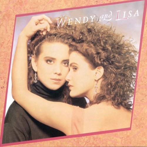 Wendy And Lisa Wendy & Lisa