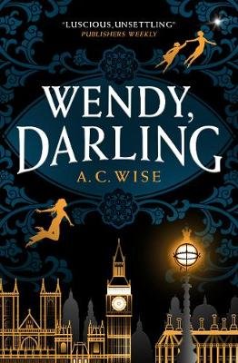Wendy, Darling A. C. Wise