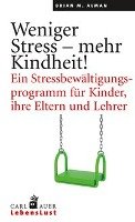 Weniger Stress - mehr Kindheit! Alman Brian M.