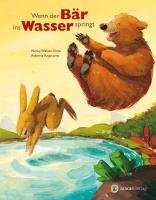 Wenn der Bär ins Wasser springt Walker-Guye Nancy E., Angaramo Roberta
