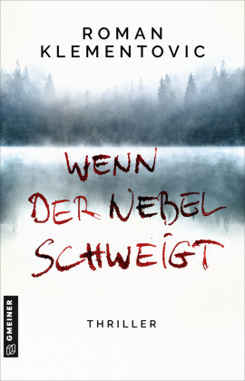 Wenn der Nebel schweigt Gmeiner-Verlag