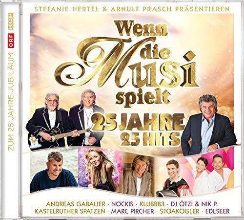 Wenn die Musi spielt-25 Jahre 25 Hits Various Artists