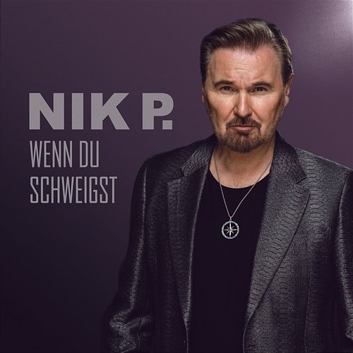 Wenn du schweigst Nik P.