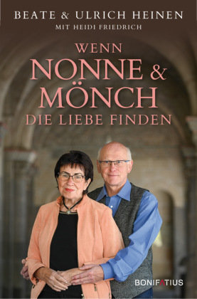 Wenn Nonne und Mönch  die Liebe finden Bonifatius-Verlag