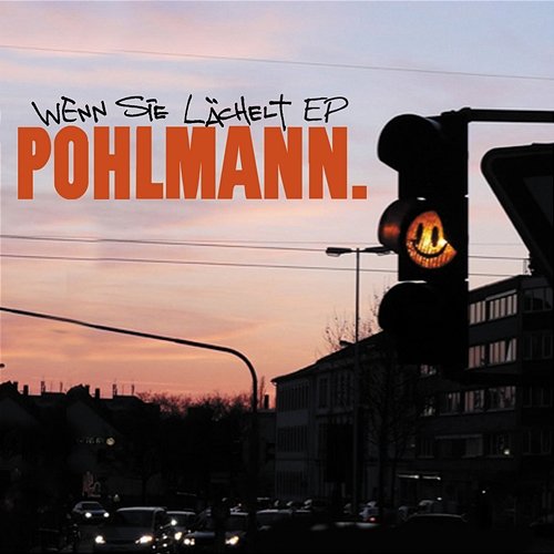 Wenn Sie Lächelt EP Pohlmann.