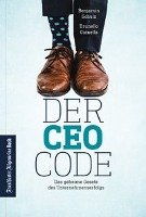 Wenn Turnschuhe nichts mehr bringen: Der CEO-CODE für starke Führungskräfte Schulz Benjamin, Gianella Brunello