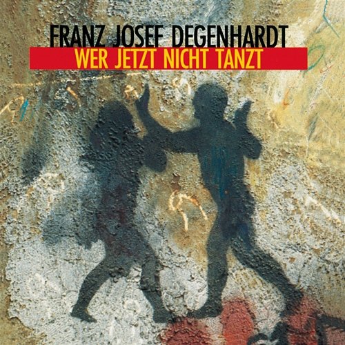 Wer jetzt nicht tanzt Franz Josef Degenhardt