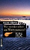 Wer mordet schon am Wattenmeer? Kolpin Regine