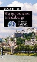 Wer mordet schon in Salzburg? Feifar Oskar