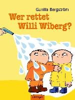 Wer rettet Willi Wiberg? Bergstrom Gunilla