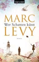 Wer Schatten küsst Levy Marc