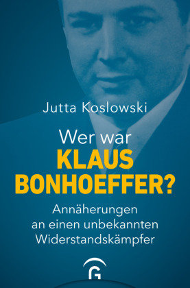 Wer war Klaus Bonhoeffer? Gütersloher Verlagshaus