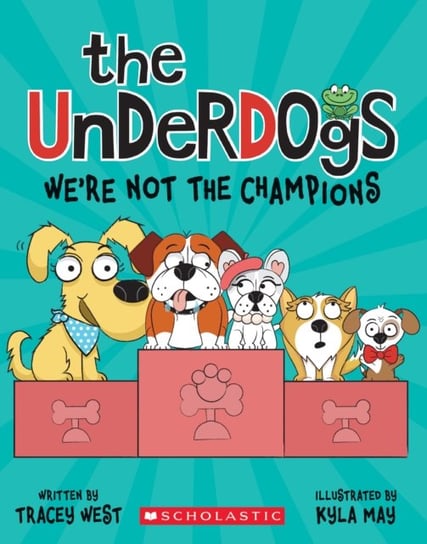 Were Not the Champions (The Underdogs #2) West Tracey