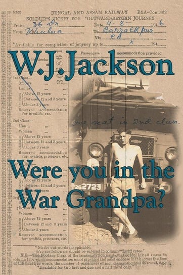Were you in the War Grandpa? Jackson W J