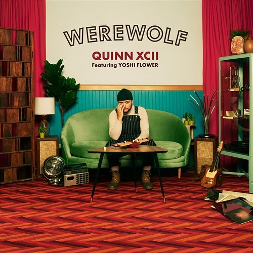 Werewolf Quinn XCII feat. Yoshi Flower