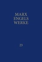 Werke 23 Engels Friedrich, Marx Karl