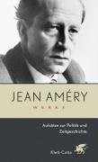 Werke 7. Aufsätze zur Politik und Zeitgeschichte Amery Jean