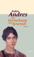 Werke in Einzelausgaben. Die Versuchung des Synesios Andres Stefan