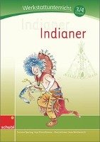 Werkstatt 3./4. Schuljahr. Indianer Sperling Susanne