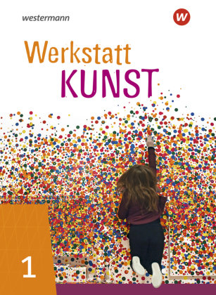 Werkstatt Kunst - Ausgabe 2020 Westermann Bildungsmedien