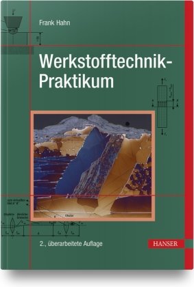 Werkstofftechnik-Praktikum Hanser Fachbuchverlag