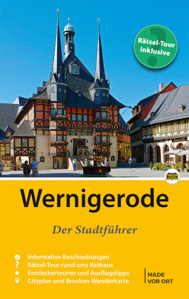 Wernigerode - Der Stadtführer Schmidt-Buch-Verlag, Wernigerode