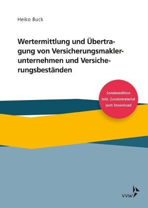 Wertermittlung und Übertragung von Versicherungsmaklerunternehmen und Versicherungsbeständen VVW GmbH