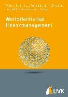 Wertorientiertes Finanzmanagement Schmeisser Wilhelm, Hannemann Gerfried, Eckstein Peter, Hafner Ralf, Stengel Jorg