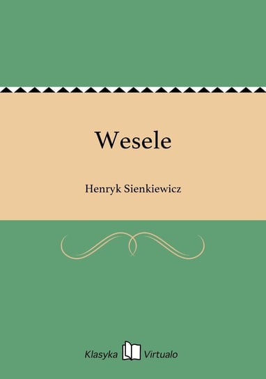 Wesele Sienkiewicz Henryk