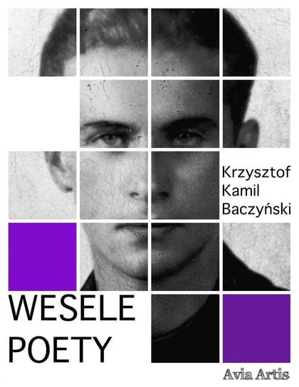 Wesele poety Baczyński Krzysztof Kamil