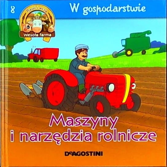 Wesoła Farma Bawi i Uczy Nr 8 De Agostini Publishing Italia S.p.A.