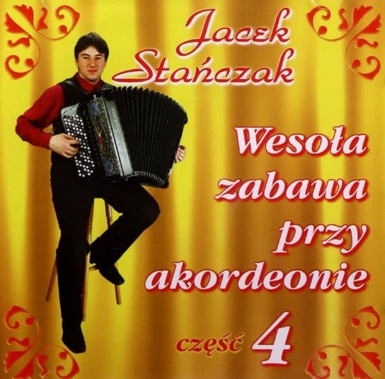 Wesoła zabawa Przy Akordeonie vol. 4 Various Artists