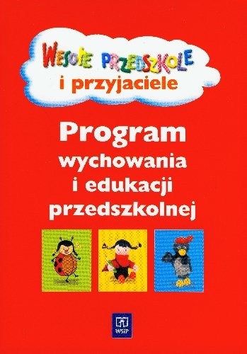 Wesołe przedszkole i przyjaciele. Program wychowania i edukacji przedszkolnej Walczak-Sarao Małgorzata, Kręcisz Danuta