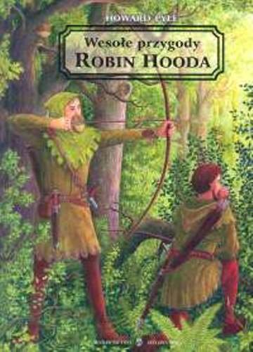 Wesołe przygody Robin Hooda Pyle Howard