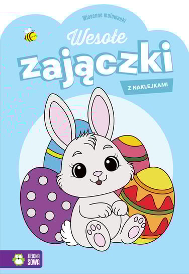 Wesołe zajączki. Wiosenne malowanki Opracowanie zbiorowe