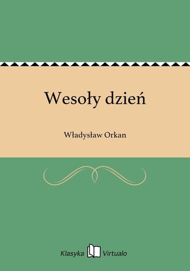 Wesoły dzień Orkan Władysław