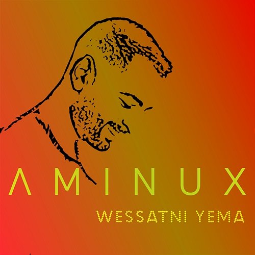 Wessatni Yemma Aminux