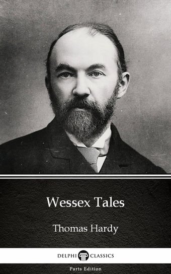 Wessex Tales by Thomas Hardy Hardy Thomas