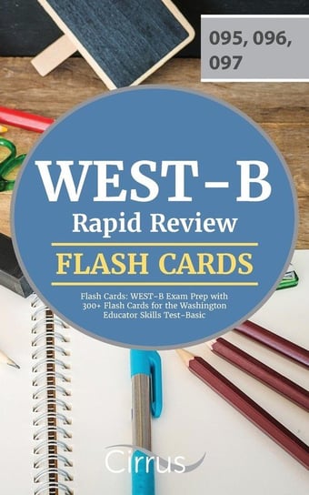 WEST-B Rapid Review Flash Cards West-B Basic Exam Prep Team