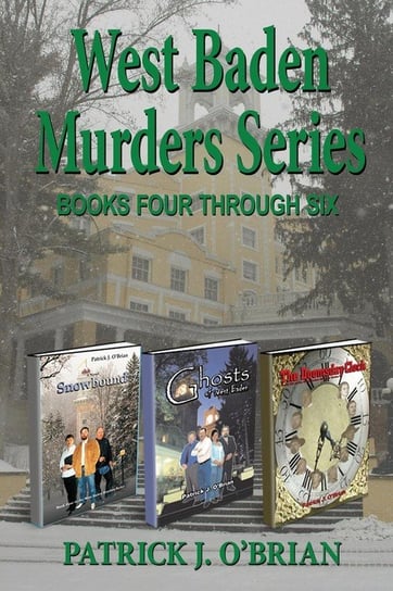 West Baden Murders Series Books Four Through Six O'brian Patrick J.
