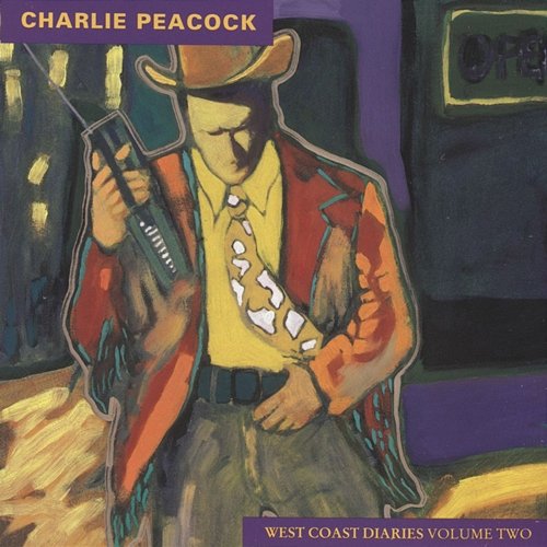 West Coast Diaries Charlie Peacock