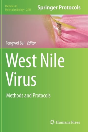 West Nile Virus: Methods and Protocols Fengwei Bai