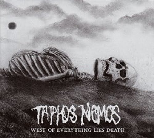 West Of Everything Lies Death Taphos Nomos