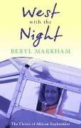 West with the Night Markham Beryl