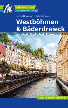 Westböhmen & Bäderdreieck Reiseführer Michael Müller Verlag, m. 1 Karte Michael Müller Verlag