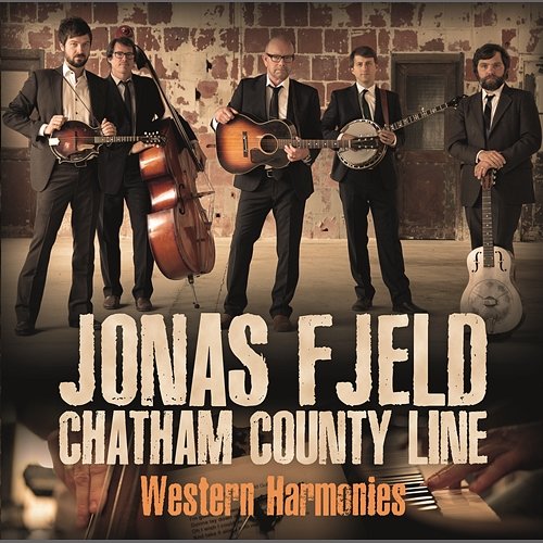 Western Harmonies Jonas Fjeld & Chatham County Line