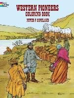 Western Pioneers Coloring Book Copeland Peter F., Copeland, Coloring Books