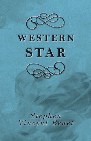 Western Star Benet Stephen Vincent